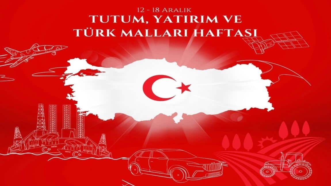 TUTUM, YATIRIM ve TÜRK MALLARI HAFTASI...